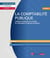 La comptabilité publique : Théorie et pratique du système de comptabilité publique en France (2e édition)