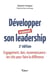 Développer vraiment son leadership : Engagement, don, reconnaissance : les clés pour faire la différence
