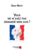 Vous ne m'avez pas demandé mon avis ! 2012 la révolution