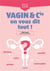 Vagin et cie, on vous dit tout !