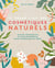Le grand livre des cosmétiques naturels