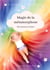 La magie de la mã©tamorphose : mes mantras ã colorier