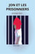 Jon et les prisonniers - jon et hardy - tome 2