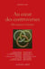 Au coeur des controverses - des sciences a l'action