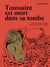 Toussaint est mort dans sa tombe