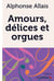 Amours, délices et orgues