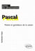 Pascal - misère et grandeurs de la raison