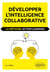 Développer l'intelligence collaborative - la méthode action learning