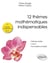 12 thèmes mathématiques indispensables : Pour les étudiants de L1, écoles d'ingénieurs et B.U.T.