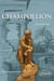 Champollion : Le savant qui a fait parler l'ancienne Égypte
