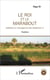 Le roi et le marabout - défaite ou resurgence des idolatries ?