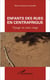 Enfants des rues en Centrafrique : Voyage en zone rouge