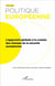 Revue politique européenne Tome 51 : l'approche globale à la croisee des champs de la sécurité européenne (édition 2016)