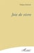 Joie de vivre