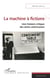La machine à fictions - une histoire critique des séries américaines