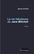 La vie fabuleuse de Jane Mitchell