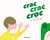 Crac, crac, croc