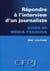 Répondre à l'interview d'un journaliste - guide de média training