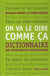 On va le dire comme ça - dictionnaire des expressions quotidiennes