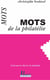 Mots de la philatélie : dictionnaire philatélique illustré