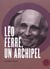 Léo Ferré, un archipel