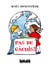 Pas de gâchis !