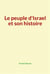Le peuple d'Israel et son histoire