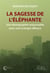 LA SAGESSE DE L ELEPHANTE : UNE DEMOGRAPHIE RESPONSABLE POUR UNE ECOLOGIE EFFICACE