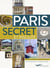Paris - secret et insolite (édition 2019)