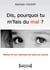 Dis, pourquoi tu m'fais du mal ? - mettons fin aux maltraitances faites aux enfants