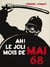 Ah ! le joli mois de mai 68