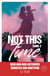 Not this time tome 2