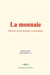 La monnaie: histoire et psychologie economique