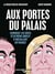 La revue dessinée / Mediapart : aux portes du palais : comment les idées d'extrême droite s'installent en France (édition 2022) - édition spéciale