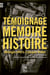 Témoignage, mémoire et histoire : Mélanges offerts à Jacques Walter