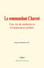 Le commandant Charcot : Une vie de médecin et d'explorateur polaire