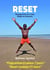 RESET : Reprogramme ton corps. Allège-toi. Rayonne.