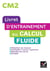 Maths - CM2 - livret d'entraînement au calcul fluide