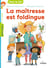 La maîtresse Tome 1 : la maîtresse est foldingue