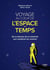 Voyage au coeur de l'espace-temps : de la théorie de la relativité aux mystères du cosmos