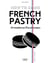 How to cook french pastry : 50 traditional French recipes