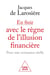 En finir avec le règne de l'illusion financière : pour une croissance réelle