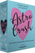 Astro Crush Tome 1 : 50 cartes divinatoires pour ton coeur