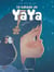 La balade de Yaya : Intégrale vol.1