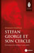 Stefan George et son cercle : de la poésie à la révolution conservatrice
