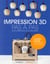 15 travaux pratiques d'impression 3d