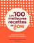 Les 100 meilleures recettes de jow : le premier livre qui fait vos courses !