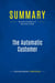 Summary: The Automatic Customer : Review and Analysis of Warrillow's Book