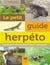 Le petit guide herpéto : observer et identifier reptiles et amphibiens