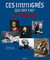 Ces immigrés qui ont fait la france